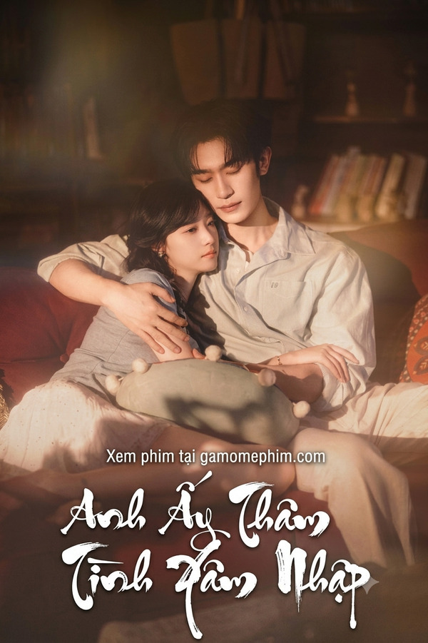 Anh Ấy Thâm Tình Xâm Nhập
