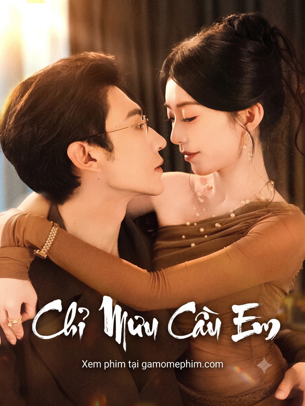 Chỉ Mưu Cầu Em