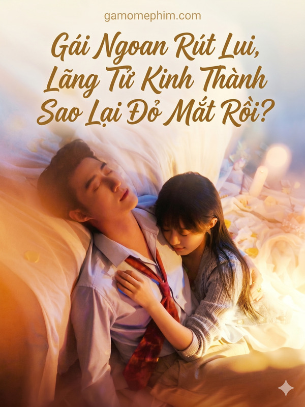Gái Ngoan Rút Lui, Lãng Tử Kinh Thành Sao Lại Đỏ Mắt Rồi?