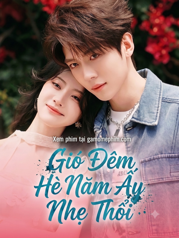 Gió Đêm Hè Năm Ấy Nhẹ Thổi