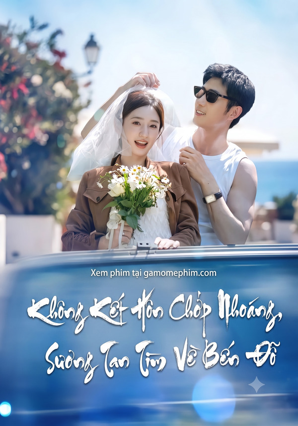 Không Kết Hôn Chớp Nhoáng, Sương Tan Tìm Về Bến Đỗ